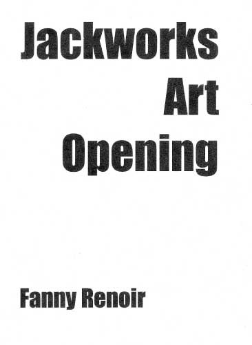 jackworks  art opening by Fanny Renoir